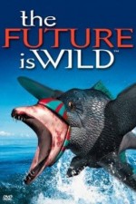 Watch The Future Is Wild 1channel